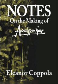 Notes On the Making of Apocalypse Now
