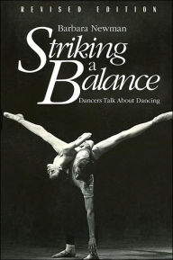 Striking a Balance: Dancers Talk about Dancing