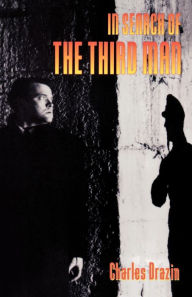 Title: In Search of The Third Man, Author: Charles Drazin