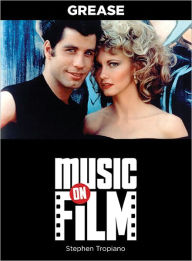 Title: Grease: Music on Film Series, Author: Stephen Tropiano