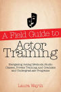 A Field Guide to Actor Training