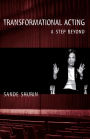 Transformational Acting: A Step Beyond