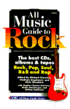 All Music Guide to Rock: The Best CD's, Albums and Tapes - Rock, Pop, Soul, R&B and Rap