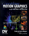 Creating Motion Graphics with after Effects / Edition 1