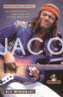 Jaco: The Extraordinary & Tragic Life of Jaco Pastorius