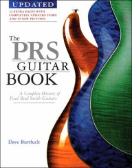 The PRS Guitar Book: A Complete History of Paul Reed Smith Guitars