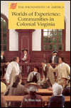 Worlds of Experience: Communities in Colonial Virginia
