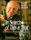 In Search of This and That: Tales from an Archeologists's Quest