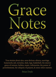 Title: Grace Notes, Author: Brian Doyle