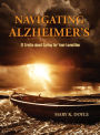 Navigating Alzheimer's: 12 Truths about Caring for Your Loved One
