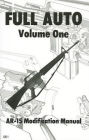 Full Auto: AR-15 Modification Manual