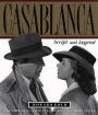 Casablanca: Script and Legend: The 50th Anniversary Edition