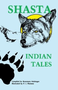 Title: Shasta Indian Tales, Author: Rosemary Holsinger