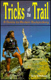 Tricks of the Trail: A Guide to Modern Backpacking