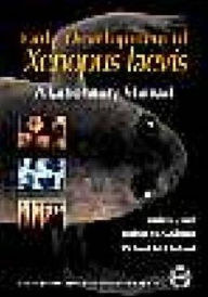 Early Development of Xenopus laevis: A Laboratory Manual