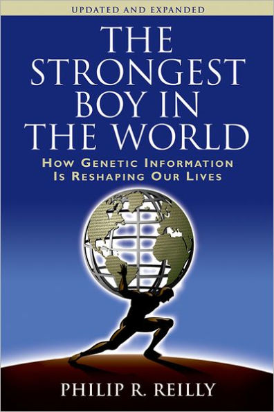 The Strongest Boy in the World: How Genetic Information Is Reshaping Our Lives