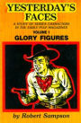 Yesterday's Faces, Volume 1: Glory Figures