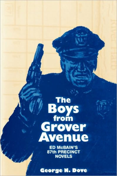 Boys From Grover Avenue: Ed Mcbain's 87th Precinct Novels