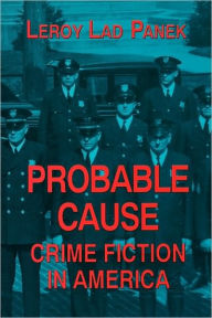 Title: Probable Cause: Crime Fiction in America, Author: LeRoy Lad Panek