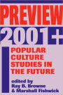 Preview 2001+: Popular Culture Studies in the Future
