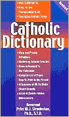 Title: Catholic Dictionary, Author: Rev. Peter M.J. Stravinskas