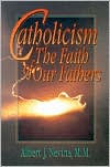 Catholicism: The Faith of Our Fathers