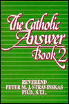 The Catholic Answer Book 2