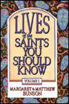 Lives of the Saints You Should Know: Volume 2