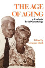 The Age of Aging: A Reader in Social Gerontology