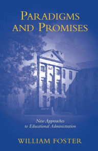 Title: Paradigms and Promises, Author: William Foster