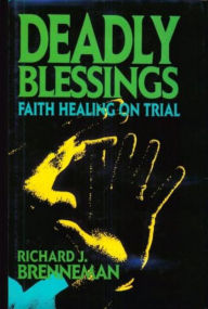 Title: Deadly Blessings, Author: Richard J. Brenneman