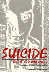 Suicide: Right or Wrong?