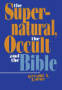 The Supernatural, the Occult, and the Bible