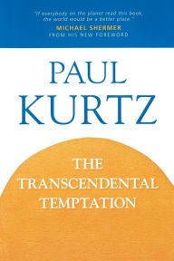 Title: The Transcendental Temptation / Edition 2, Author: Paul Kurtz