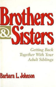 Title: Brothers and Sisters, Author: Barbara L. Johnson