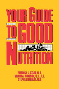 Title: Your Guide to Good Nutrition, Author: Frederick J. Stare