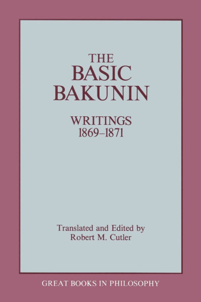 The Basic Bakunin: Writings 1869-1871