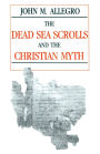 The Dead Sea Scrolls and the Christian Myth