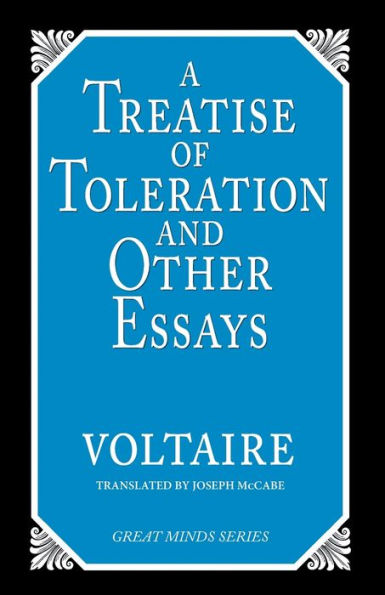 A Treatise on Toleration and Other Essays