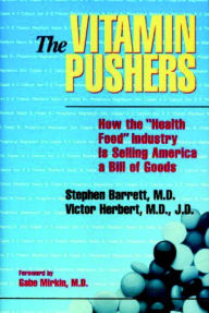 Title: The Vitamin Pushers, Author: Stephan J. Barrett