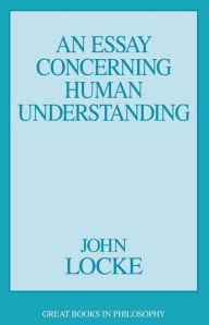 john locke an essay concerning human understanding book 1 john locke an essay concerning human understanding book 1