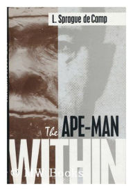 Title: The Ape-Man Within, Author: L. Sprague de Camp