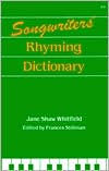 Title: The Songwriters Rhyming Dictionary, Author: Whitfield Jane Shaw