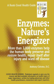 Title: Enzymes: Nature's Energizers, Author: Anthony J. Cichoke