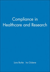 Compliance in Healthcare and Research / Edition 1