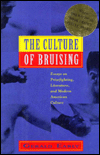 Culture of Bruising: Essays on Prize-Fighting, Literature and Modern American Culture