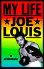 Joe Louis: My Life