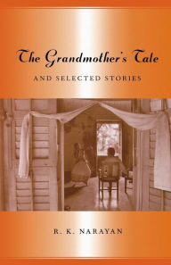 Title: The Grandmother's Tale and Other Stories, Author: R. K. Narayan