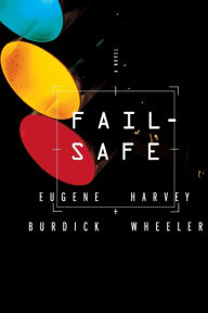 Title: Fail Safe, Author: Eugene Burdick