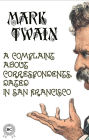 A Complaint about Correspondents, Dated in San Francisco